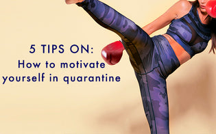  How to motivate yourself in Quarantine! 5 Tips!